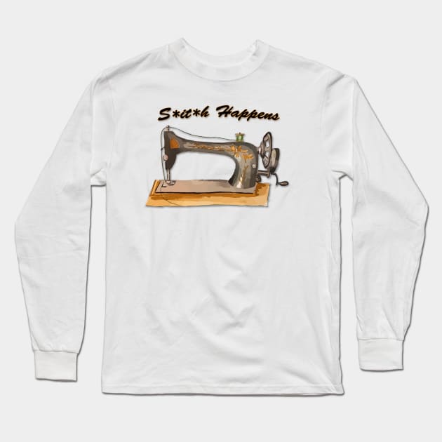 Sti*h Happens funny sewing graphic Long Sleeve T-Shirt by WelshDesigns